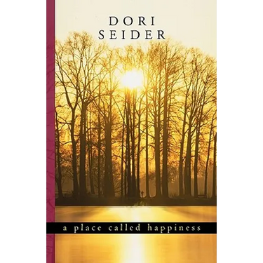 A Place Called Happiness: Creating the Foundations of Personal Well-Being