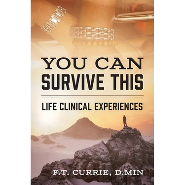 You Can Survive This: Life Clinical Experiences