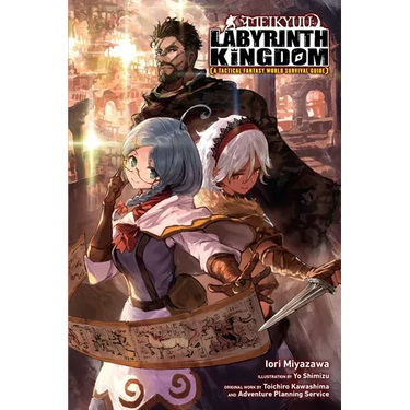 Meikyuu: Labyrinth Kingdom, a Tactical Fantasy World Survival Guide, Vol. 1 (Light Novel): Volume 1