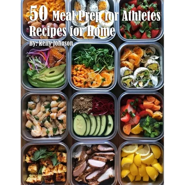 50 Meal Prep for Athletes Recipes for Home