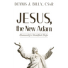 Jesus, the New Adam: Humanity's Steadfast Hope