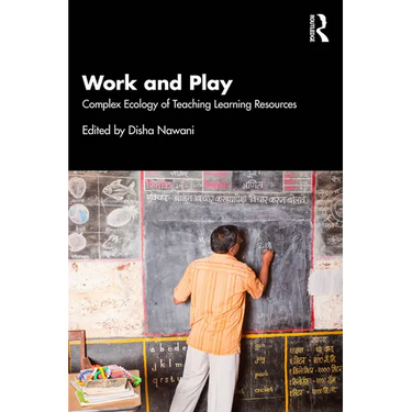 Work and Play: Complex Ecology of Teaching Learning Resources