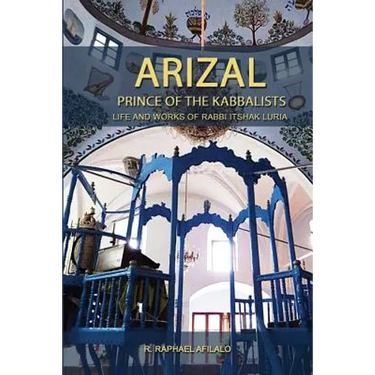 Arizal: Prince of the Kabbalists