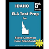Idaho 5th Grade ELA Test Prep: Common Core Learning Standards