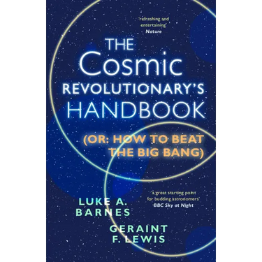 The Cosmic Revolutionary's Handbook