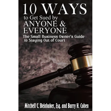 10 Ways To Get Sued By Anyone & Everyone