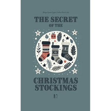 The Secret of the Christmas Stockings: Bilingual Spanish-English Christmas Stories for Kids
