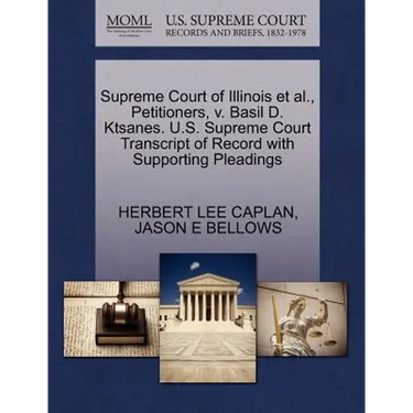 Supreme Court of Illinois Et Al., Petitioners, V. Basil D. Ktsanes. U.S. Supreme Court Transcript of Record with Supporting Pleadings