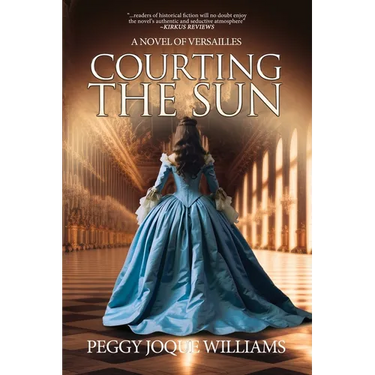 Courting the Sun: A Novel of Versailles