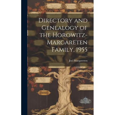 Directory and Genealogy of the Horowitz-Margareten Family, 1955