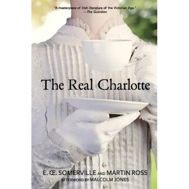 The Real Charlotte (Warbler Classics Annotated Edition)
