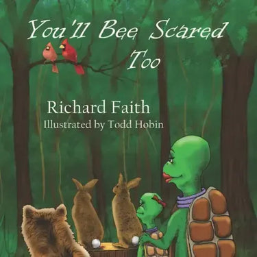 You'll Bee Scared Too