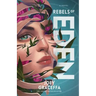 Rebels of Eden: A Novelvolume 3