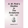 A.W. Pink's Studies in the Scriptures - 1926-27, Volume 3 of 17