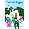 The Little Rippers: Volume 1: Here Come the Little Rippers!