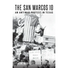 The San Marcos 10: An Antiwar Protest in Texas