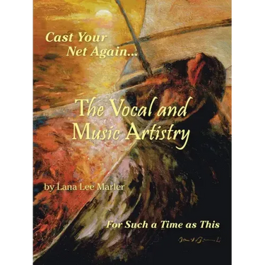 The Vocal and Music Artistry: Cast Your Net Again... for Such a Time as This