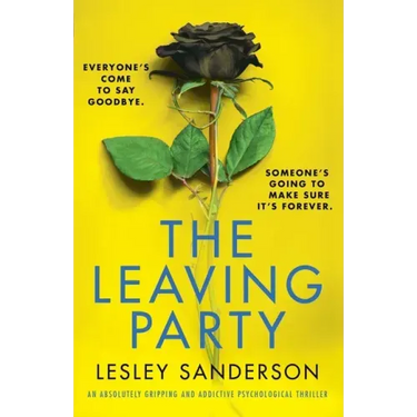 The Leaving Party: An absolutely gripping and addictive psychological thriller