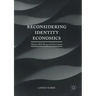 Reconsidering Identity Economics: Human Well-Being and Governance