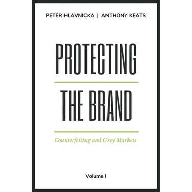 Protecting the Brand: Counterfeiting and Grey Markets