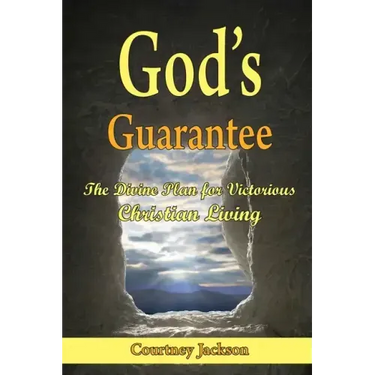 God's Guarantee: The Divine Plan for Victorious Christian Living