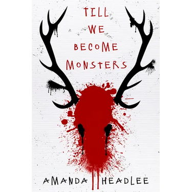 Till We Become Monsters