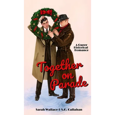 Together on Parade: A Queer Historical Romance