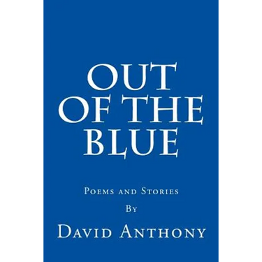 Out Of The Blue: Poems and Stories
