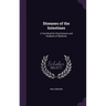 Diseases of the Intestines: A Text-Book for Practitioners and Students of Medicine
