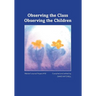 Observing the Class; Observing the Children