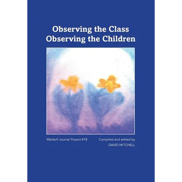 Observing the Class; Observing the Children