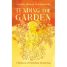 Tending the Garden: A History of Christian Mysticism