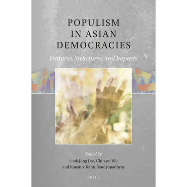 Populism in Asian Democracies: Features, Structures, and Impacts