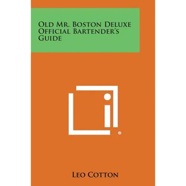 Old Mr. Boston Deluxe Official Bartender's Guide