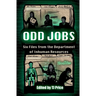 Odd Jobs - Six Files from the Department of Inhuman Resources
