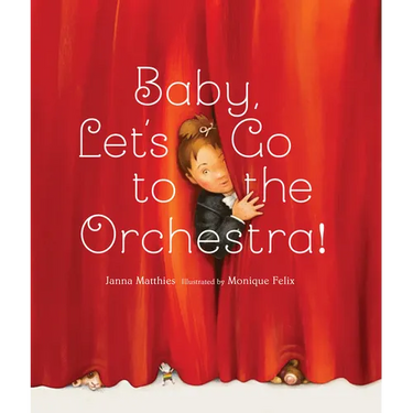 Baby, Let's Go to the Orchestra!