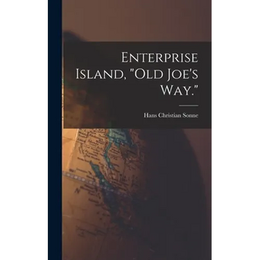 Enterprise Island, "Old Joe's Way."