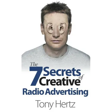 The 7 Secrets of Creative Radio Advertising