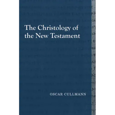 The Christology of the New Testament