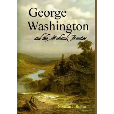George Washington and the Mohawk Frontier