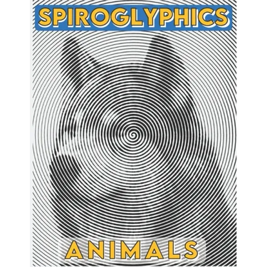 Spiroglyphics: Animals - Spiroglyphics coloring book - New Kind of Coloring with One Color to Use for Adults Relaxation & Stress Reli