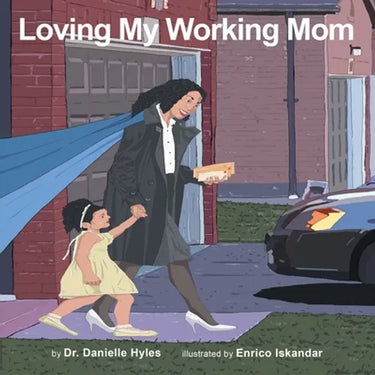 Loving My Working Mom