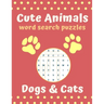 Cute Animal Word Search Puzzles dogs & cats: Cute animal puzzle