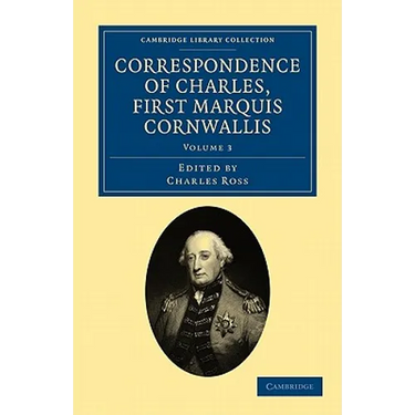 Correspondence of Charles, First Marquis Cornwallis