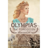 Olympias, the Forgotten Warrior