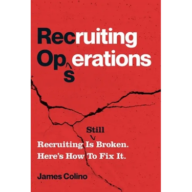 RecOps: Recruiting Is (Still) Broken. Here's How to Fix It.