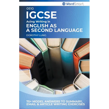 Acing Writing in IGCSE English as a Second Language 0510