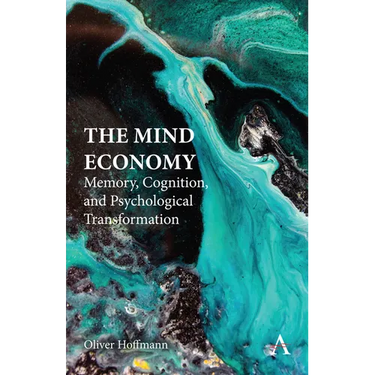 The Mind Economy: Memory, Cognition, and Psychological Transformation