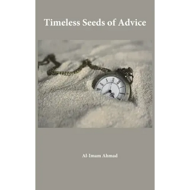 Timeless Seeds of Wisdom and Advice