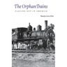 The Orphan Trains: Placing Out in America